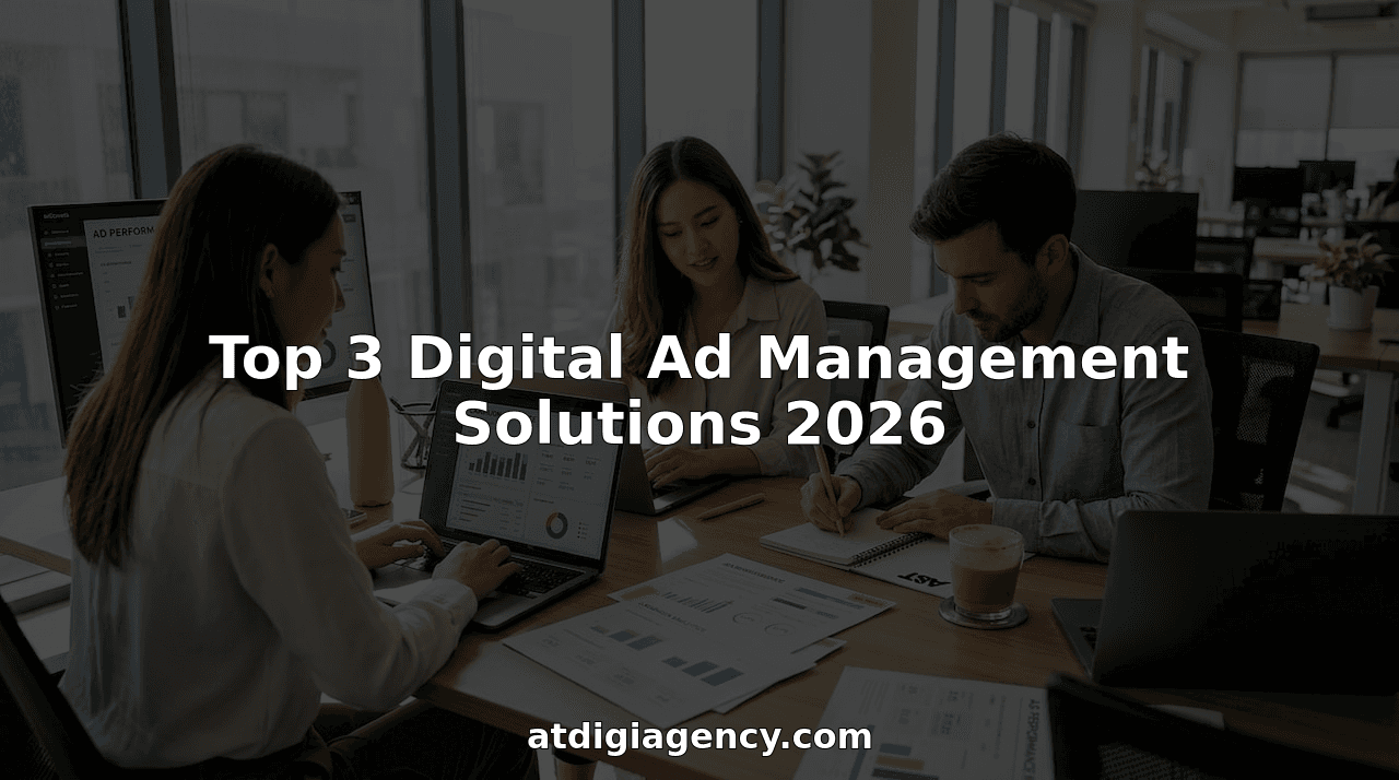 Top 3 Digital Ad Management Solutions 2026